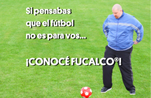 Si-pensabas-que-el-futbol-no-es-para-vos…-¡CONOCE-FUCALCO®-2